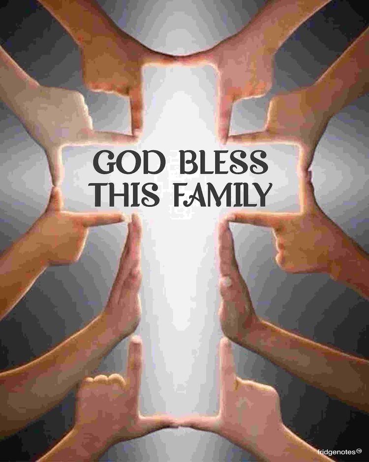 God Bless this Family